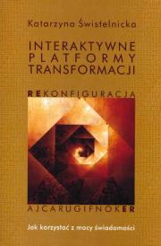 Okładka książki Interaktywne Platformy Transformacji. Rekonfiguracja + płyta