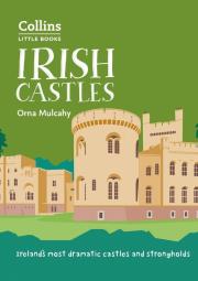 Okładka książki Irish Castles : Ireland'S Most Dramatic