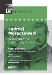 Okładka książki Jędrzej Moraczewski. Wspomnienia. Ludzie, czasy i zdarzenia