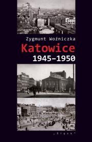 Okładka książki Katowice 1945-1950