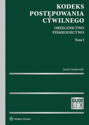 Kodeks postępowania cywilnego T.1 Orzecznictwo Piśmiennictwo. Autor: Gudowski Jacek. Dadada.pl Okładka książki Kodeks postępowania cywilnego T.1 Orzecznictwo Piśmiennictwo