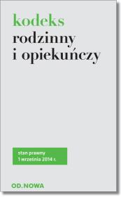 Kodeks rodzinny i opiekuńczy 01.09.2014. Autor: OPRACOWANIE  ZBIOROWE. Dadada.pl Okładka książki Kodeks rodzinny i opiekuńczy 01.09.2014