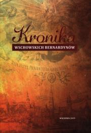 Kronika Wschowskich Bernardynów. Wydawca: Stowarzyszenie Czas ART.. Dadada.pl Opakowanie Kronika Wschowskich Bernardynów