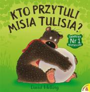 Kto przytuli Misia Tulisia? w.2020. Autor: David Melling. Dadada.pl Okładka książki Kto przytuli Misia Tulisia? w.2020