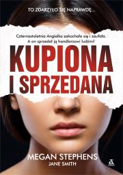 Kupiona i sprzedana. Autor: Stephens Megan. Dadada.pl Okładka książki Kupiona i sprzedana