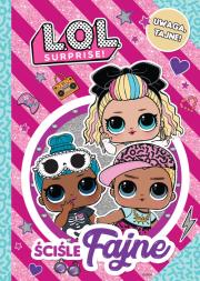 Okładka książki L.O.L. Surprise! Ściśle fajne L.O.L.