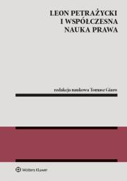 Leon Petrażycki i współczesna nauka prawa. Autor: Giaro Tomasz. Dadada.pl Okładka książki Leon Petrażycki i współczesna nauka prawa