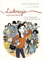 Lukrecja na pierwszym planie. Autor: Goscinny Anne. Dadada.pl Okładka książki Lukrecja na pierwszym planie
