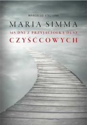 Maria Simma. 365 dni z przyjaciółką dusz.... Autor: ks. Marcello Stanzione. Dadada.pl Okładka książki Maria Simma. 365 dni z przyjaciółką dusz...