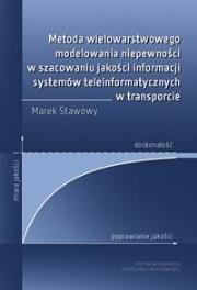 Metoda wielowarstwowego modelowania niepewności.... Autor: Marek Stawowy. Dadada.pl Okładka książki Metoda wielowarstwowego modelowania niepewności...