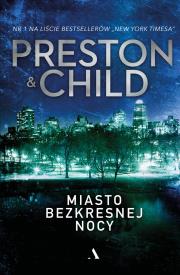 MIASTO BEZKRESNEJ NOCY. Autor: Douglas Preston, Lincoln Child. Dadada.pl Okładka książki MIASTO BEZKRESNEJ NOCY