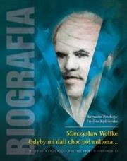 Okładka książki Mieczysław Wolfke. Gdyby mi dali choć pół...