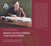 Między katolicyzmem i nacjonalizmem. Autor: Rosenbaum Sebastian. Dadada.pl Okładka książki Między katolicyzmem i nacjonalizmem