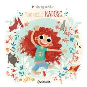 Okładka książki MOC UCZUĆ RADOŚĆ