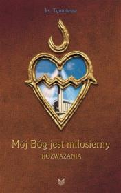 Okładka książki Mój Bóg jest miłosierny. Rozważania