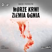 Okładka książki Morze krwi, ziemia ognia audiobook