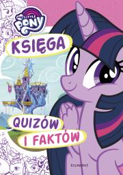 My Little Pony. Księga quizów i faktów. Autor: Karolina Marcinkowska. Dadada.pl Okładka książki My Little Pony. Księga quizów i faktów