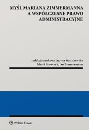 Okładka książki Myśl Mariana Zimmermanna a współczesne prawo administracyjne