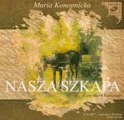 Nasza szkapa - Audiobook. Autor: Konopnicka Maria. Dadada.pl Okładka książki Nasza szkapa - Audiobook