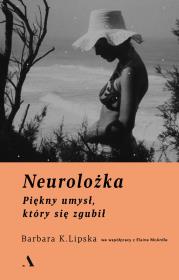 Okładka książki Neurolożka. Piękny umysł, który się zgubił