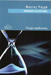 Niebieska klepsydra. Autor: Maciej Pająk. Dadada.pl Okładka książki Niebieska klepsydra