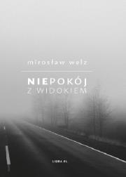 Niepokój z widokiem. Autor: Welz Mirosław. Dadada.pl Okładka książki Niepokój z widokiem