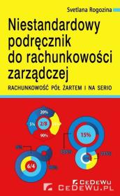 Niestandardowy podręcznik do rachunkowości.... Autor: Rogozina Svetlana. Dadada.pl Okładka książki Niestandardowy podręcznik do rachunkowości...