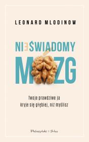 Okładka książki Nieświadomy mózg.Twoje prawdziwe ja kryje się...