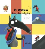 Okładka książki O Wilku który kochał góry