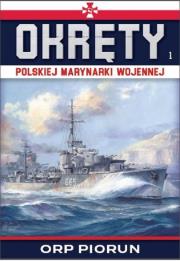 Okręty Polskiej Marynarki Wojennej t.1. Autor: Opracowanie zbiorowe. Dadada.pl Okładka książki Okręty Polskiej Marynarki Wojennej t.1