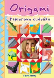 Okładka książki Origami - papierowe cudeńka
