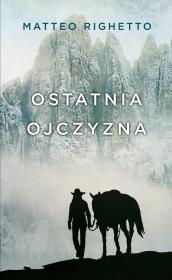 Okładka książki OSTATNIA OJCZYZNA TRYLOGIA OJCZYZNY