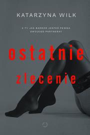 Okładka książki Ostatnie zlecenie