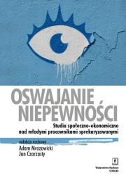 Oswajanie niepewności. Autor: Czarzasty Jan, Mrozowicki Adam. Dadada.pl Okładka książki Oswajanie niepewności