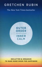 Outer Order Inner Calm. Autor: Gretchen Rubin. Dadada.pl Okładka książki Outer Order Inner Calm
