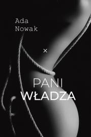 Pani władza. Autor: Nowak Adam. Dadada.pl Okładka książki Pani władza