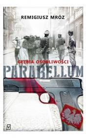 Parabellum Tom 1, 2 i 3. Autor: Remigiusz Mróz. Dadada.pl Okładka książki Parabellum Tom 1, 2 i 3