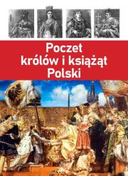 POCZET KRÓLÓW I KSIĄŻĄT POLSKICH. Autor: Opracowanie zbiorowe. Dadada.pl Okładka książki POCZET KRÓLÓW I KSIĄŻĄT POLSKICH