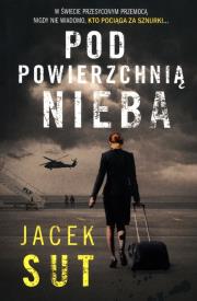 Okładka książki Pod powierzchnią nieba