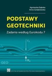 Podstawy geotechniki. Zadania według Eurokodu 7. Autor: A. Dąbska, A. Golębiewska. Dadada.pl Okładka książki Podstawy geotechniki. Zadania według Eurokodu 7