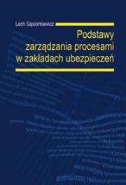 Okładka książki Podstawy zarządzania procesami w zakładach ubezp.