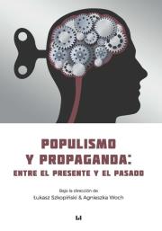 Okładka książki Populismo y propaganda: entre el presente y el pasado