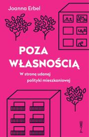Poza własnością. Autor: Joanna Erbel. Dadada.pl Okładka książki Poza własnością