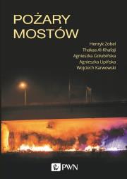 Pożary mostów. Autor: Henryk Zobel, Al-Khafaji Thakaa, Golubińska Agnieszka, Karwowski Wojciech, Kulesza Agnieszka. Dadada.pl Okładka książki Pożary mostów
