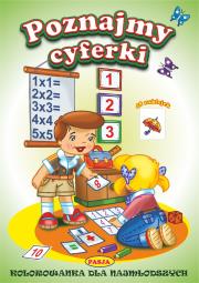 POZNAJMY CYFERKI. Autor: Kruszewski Włodzimierz, Fic Piotr. Dadada.pl Okładka książki POZNAJMY CYFERKI