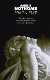 Pragnienie. Autor: Amlie Nothomb, Giszczak Jacek. Dadada.pl Okładka książki Pragnienie