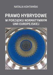 Okładka książki Prawo hybrydowe w porządku normatywnym UE