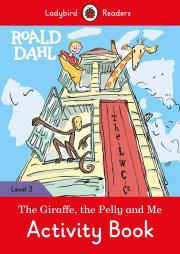 Okładka książki Roald Dahl: The Giraffe and the Pelly and Me Activity Book - Ladybird Readers Level 3