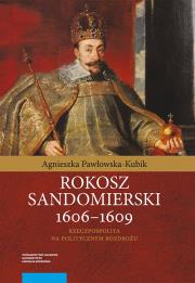 Okładka książki Rokosz sandomierski 1606-1609