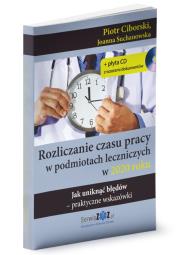 Rozliczanie czasu pracy w podmiotach leczniczych w 2020 roku. Autor: Ciborski Piotr, Suchanowska Joanna. Dadada.pl Okładka książki Rozliczanie czasu pracy w podmiotach leczniczych w 2020 roku